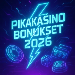 pikakasino bonukset 2026