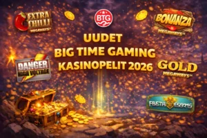 Uudet big time gaming kasinopelit 2026